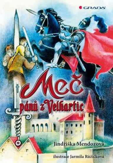 Mendozová Jindřiška: Meč pánů z Velhartic