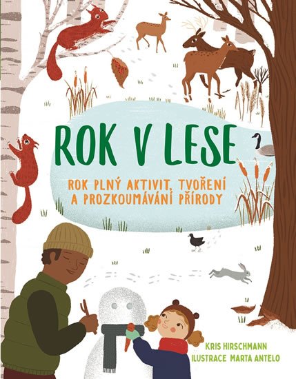 Hirschmannová Kris: Rok v lese - Rok plný aktivit, tvoření a prozkoumávání okolí