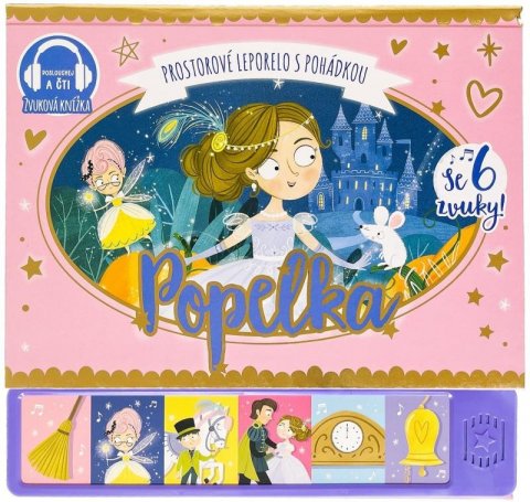 neuveden: Popelka - prostorové leporelo s pohádkou se 6 zvuky