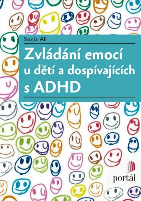 Ali Sonia: Zvládání emocí u dětí a dospívajících s ADHD