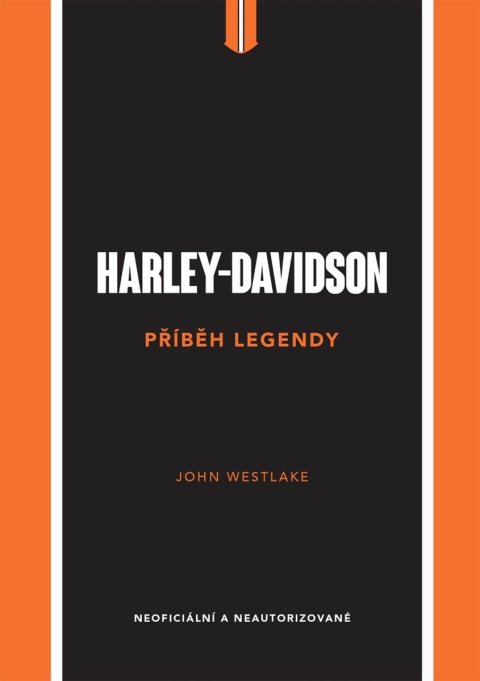 Westlake John: Harley-Davidson - Příběh legendy