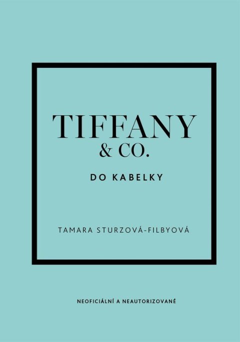 Sturzová-Filbyová Tamara: Tiffany & Co. do kabelky