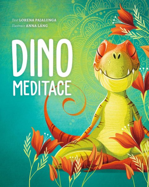 Pajalunga Lorena V.: Dino meditace Pajalunga Lorena V.: Dino meditace