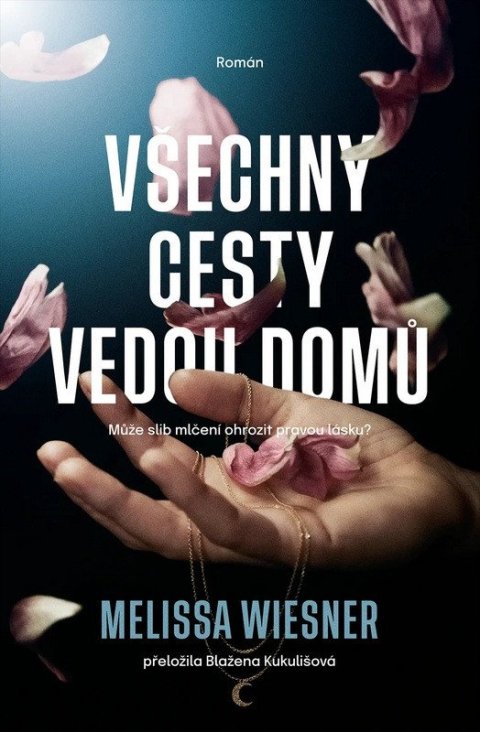 Wiesner Melissa: Všechny cesty vedou domů