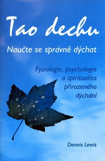 Lewis Dennis: Tao dechu - Naučte se správně dýchat