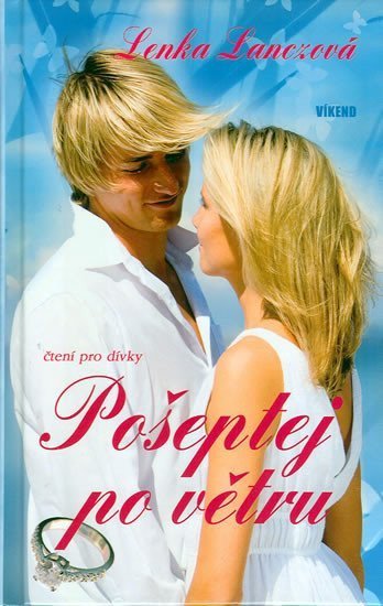Lanczová Lenka: Pošeptej po větru