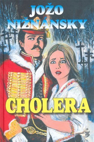 Nižnánsky Jožo: Cholera