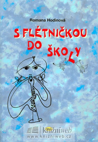 Hodinová Romana: S flétničkou do školy Hodinová Romana: S flétničkou do školy