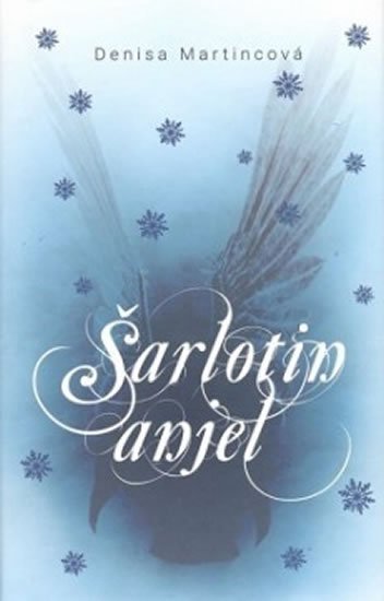Martincová Denisa: Šarlotin anjel Martincová Denisa: Šarlotin anjel
