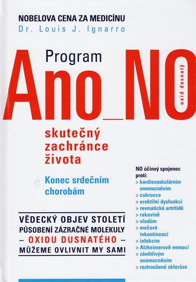 Ignarro Louis J.: Program Ano - No, skutečný zachránce života Ignarro Louis J.: Program Ano - No, skutečný zachránce života