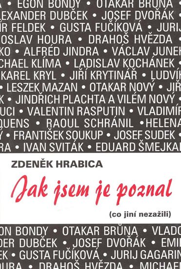 Hrabica Zdeněk: Jak jsem je poznal (co jiní nezažili) Hrabica Zdeněk: Jak jsem je poznal (co jiní nezažili)