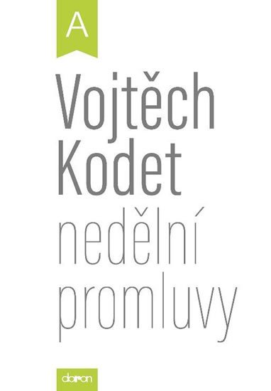 Kodet Vojtěch: Nedělní promluvy - cyklus A