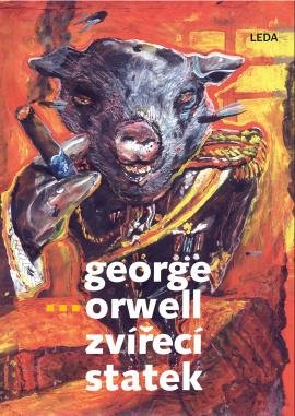 Orwell George: Zvířecí statek Orwell George: Zvířecí statek