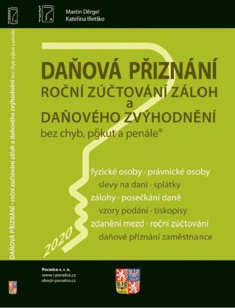 Děrgel Martin: Daňová přiznání, roční zůčtování záloh a daňového zvýhodnění bez chyb, poku