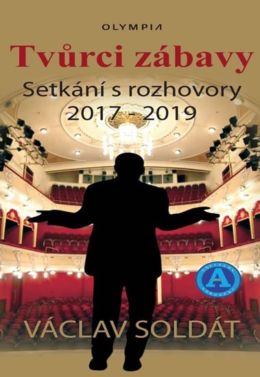 Soldát Václav: Tvůrci zábavy - Setkání s rozhovory 2017-2019 Soldát Václav: Tvůrci zábavy - Setkání s rozhovory 2017-2019