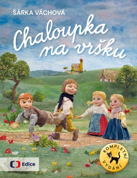 Váchová Šárka: Chaloupka na vršku / Kompletní vydání