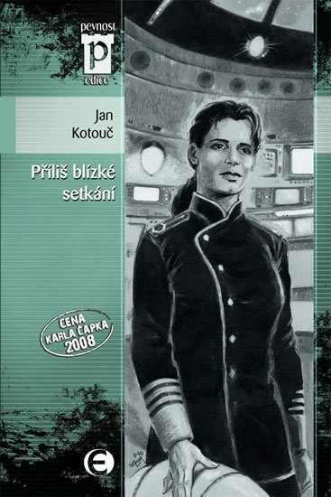 Kotouč Jan: Příliš blízké setkání