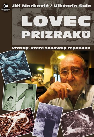 Šulc Viktorín: Lovec přízraků - Vraždy, které šokovaly republiku