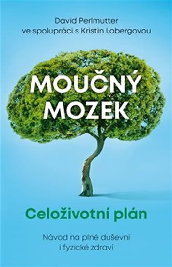 Perlmutter David: Moučný mozek - Celoživotní plán Perlmutter David: Moučný mozek - Celoživotní plán