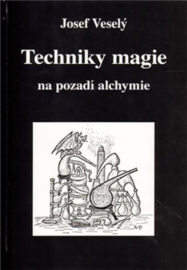 Veselý Josef: Techniky magie na pozadí alchymie