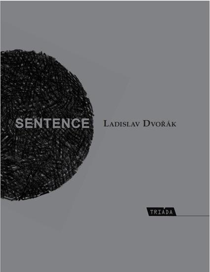 Dvořák Ladislav: Sentence - Ad chronos a kairos Dvořák Ladislav: Sentence - Ad chronos a kairos