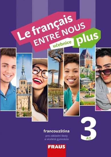 neuveden: Le francais ENTRE NOUS plus 3 (A2) - Učebnice