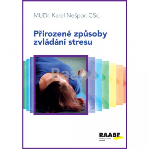 Nešpor Karel: Přirozené způsoby zvládání stresu