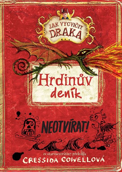 Cowellová Cressida: Jak vycvičit draka - Hrdinův deník Cowellová Cressida: Jak vycvičit draka - Hrdinův deník