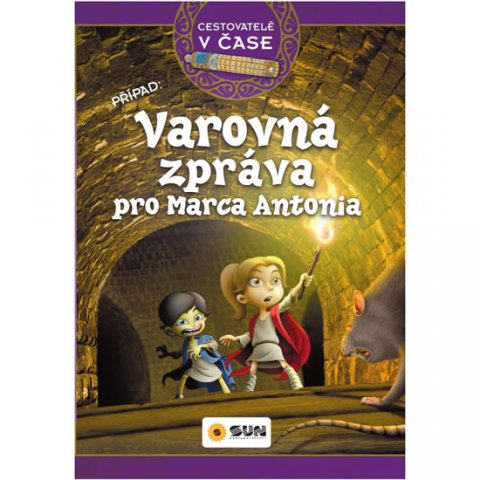 neuveden: Cestovatelé v čase - Varovná zpráva pro Marca Antonia
