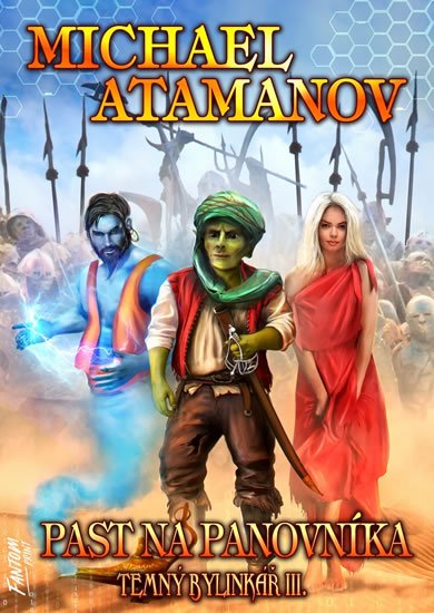 Atamanov Michael: Past na panovníka - Temný bylinkář III. Atamanov Michael: Past na panovníka - Temný bylinkář III.