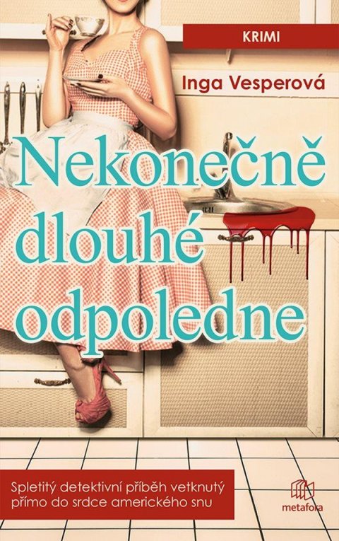 Vesperová Inga: Nekonečně dlouhé odpoledne - Spletitý detektivní příběh vetknutý přímo do s