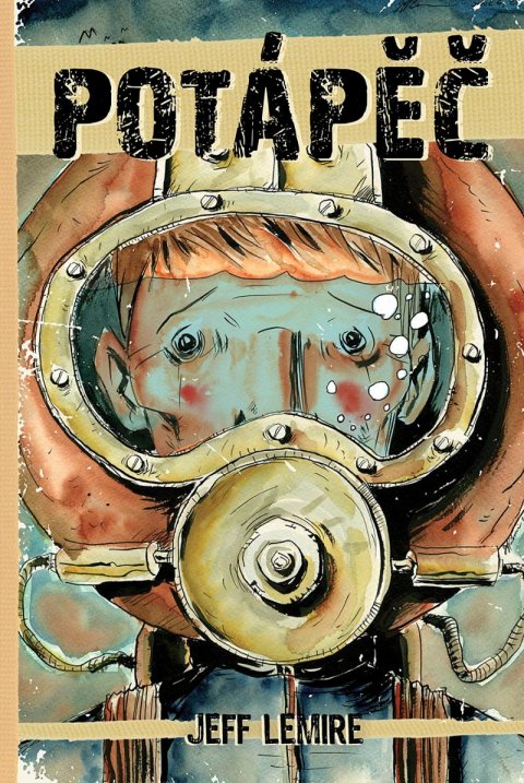 Lemire Jeff: Potápěč Lemire Jeff: Potápěč