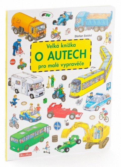 Seidel Stefan: Velká knížka o autech pro malé vypravěče
