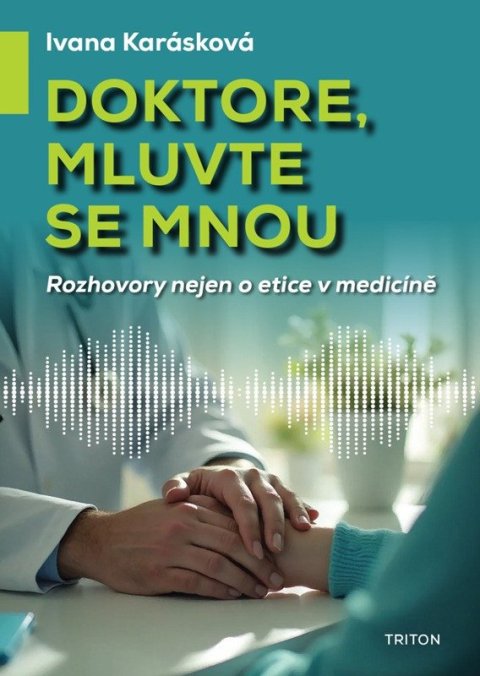 : Doktore, mluvte se mnou - Rozhovory nejen o etice v medicíně