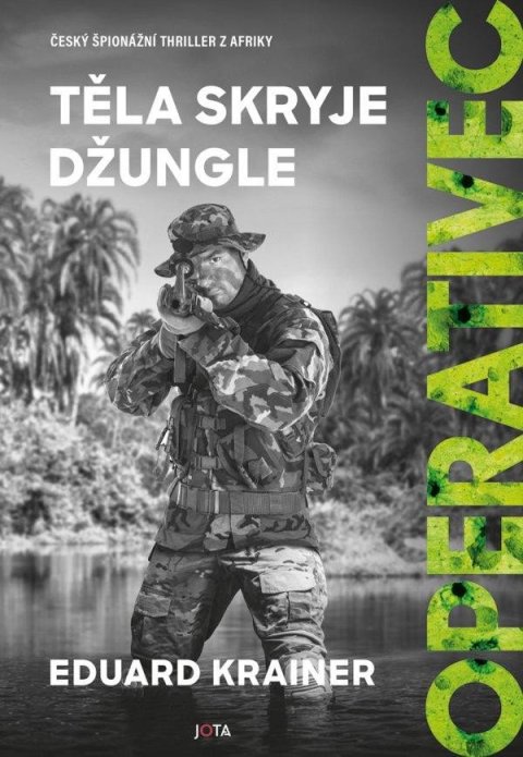 Krainer Eduard: Operativec III. - Těla skryje džungle