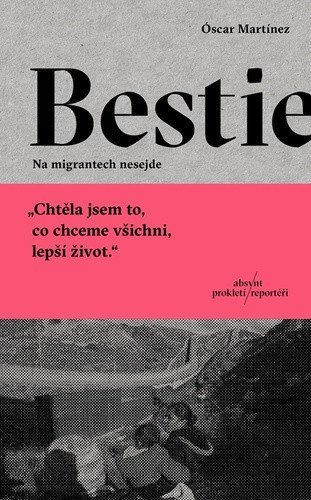 Martínez Óscar: Bestie - Na migrantech nesejde
