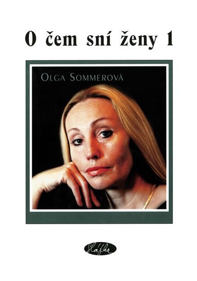Sommerová Olga: O čem sní ženy 1