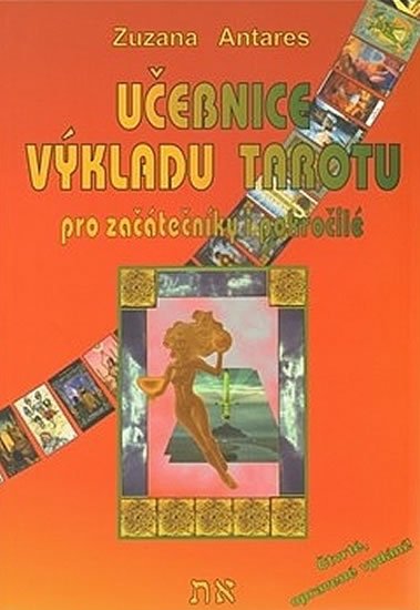 Antares Zuzana: Učebnice výkladu tarotu Antares Zuzana: Učebnice výkladu tarotu