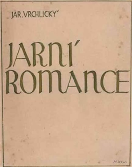 Vrchlický Jaroslav: Jarní romance Vrchlický Jaroslav: Jarní romance