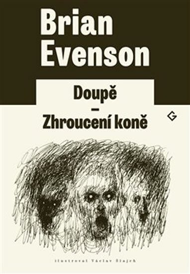 Evenson Brian: Doupě - Zhroucení koně Evenson Brian: Doupě - Zhroucení koně