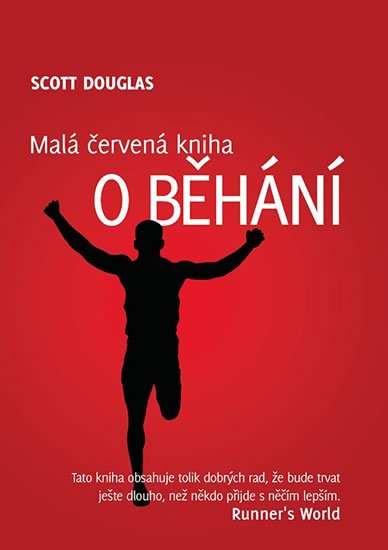 Douglas Scott: Malá červená kniha o běhání Douglas Scott: Malá červená kniha o běhání