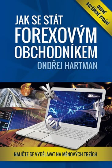 Hartman Ondřej: Jak se stát forexovým obchodníkem 2. rozšířené vyd. - Naučte se vydělávat n Hartman Ondřej: Jak se stát forexovým obchodníkem 2. rozšířené vyd. - Naučte se vydělávat n