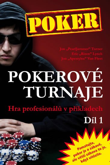 neuveden: Pokerové turnaje - Hra profesionálů v příkladech - 1. díl neuveden: Pokerové turnaje - Hra profesionálů v příkladech - 1. díl