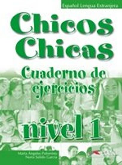 neuveden: Chicos Chicas 1 - pracovní sešit neuveden: Chicos Chicas 1 - pracovní sešit
