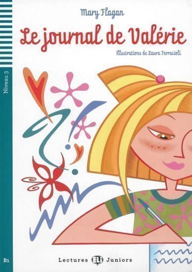 Flagan Mary: Lectures ELI Juniors 3/B1: Le journal de Valérie + downloadable audio