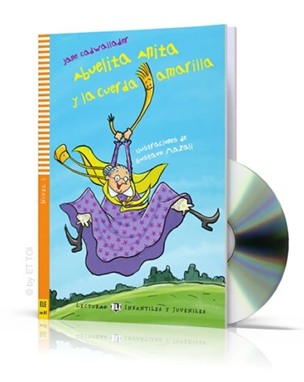 Cadwallader Jane: Lecturas ELI Infantiles y Juveniles 1/A1: Abuelita Anita y la cuerda amaril