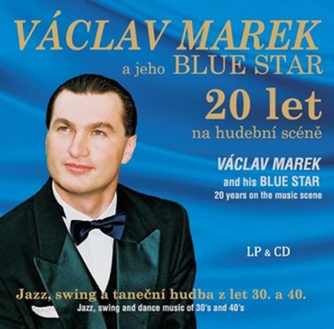 Marek Václav: Václav Marek a jeho BLUE STAR - LP + CD Marek Václav: Václav Marek a jeho BLUE STAR - LP + CD