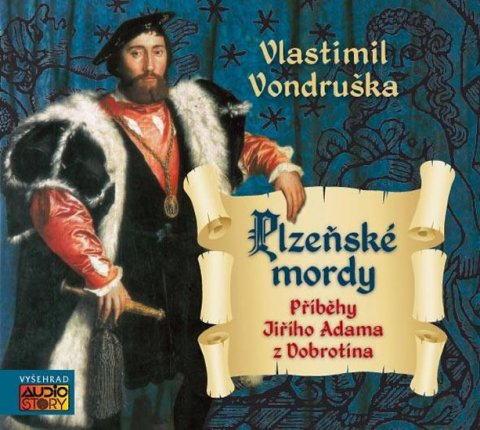 Vondruška Vlastimil: Plzeňské mordy (J.A. z Dobronína) - CDmp3 Vondruška Vlastimil: Plzeňské mordy (J.A. z Dobronína) - CDmp3