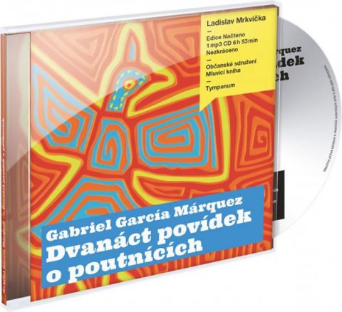 Márquez Gabriel García: Dvanáct povídek o poutnících - 1CD mp3 (čte Ladislav Mrkvička)