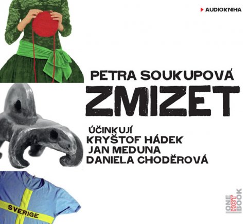 Soukupová Petra: Zmizet - CDmp3 (Čtou Kryštof Hádek, Jan Meduna, Daniela Choděrová)